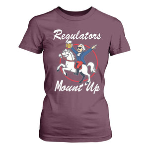 Funny Founding Father Patriotic Drinking T Shirt For Women Regulators Mount Up 4th of July TS02 Maroon Print Your Wear