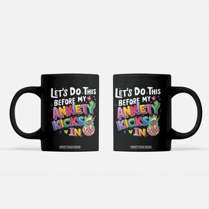 Funny Frog Let's Do This Before My Anxiety Kicks In Coffee Mug TS09 Black Print Your Wear