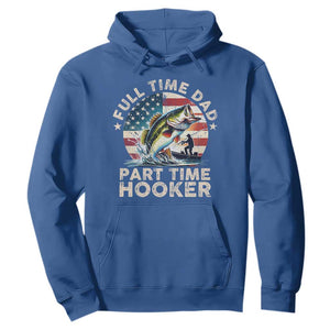 Funny Full Time Dad Part Time Hooker Hoodie Fishing Dad American Flag TS11 Royal Blue Print Your Wear
