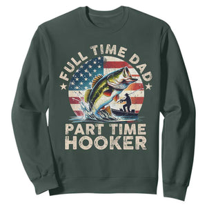 Funny Full Time Dad Part Time Hooker Sweatshirt Fishing Dad American Flag TS11 Dark Forest Green Print Your Wear