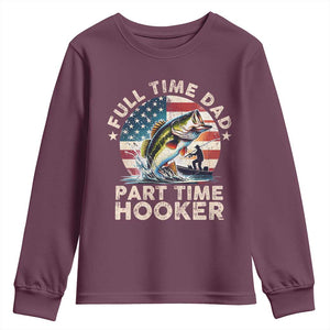 Funny Full Time Dad Part Time Hooker Youth Sweatshirt Fishing Dad American Flag TS11 Maroon Print Your Wear