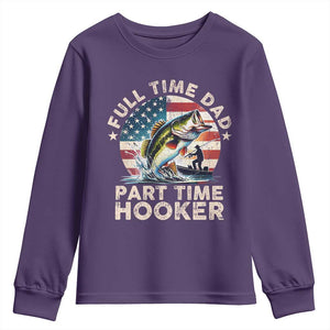 Funny Full Time Dad Part Time Hooker Youth Sweatshirt Fishing Dad American Flag TS11 Purple Print Your Wear
