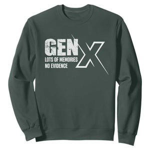 Funny Gen X Lots Of Memories No Evidence Sweatshirt TS11 Dark Forest Green Print Your Wear