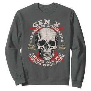 Funny Gen X Sweatshirt The Badass Generation Before All You Sissies Were Vintage Skull TS11 Dark Heather Print Your Wear