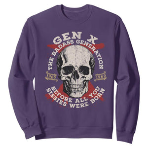 Funny Gen X Sweatshirt The Badass Generation Before All You Sissies Were Vintage Skull TS11 Purple Print Your Wear