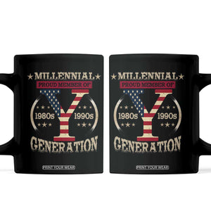 Funny Gen Y Coffee Mug Millennial proud Member Of Y Generation TS11 Black Print Your Wear