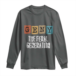 Funny Gen Y The Feral Generation Long Sleeve Shirt TS11 Dark Heather Print Your Wear