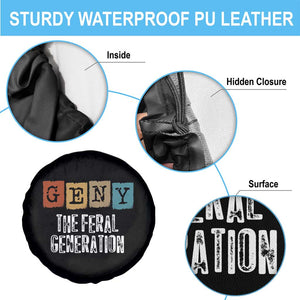 Funny Gen Y The Feral Generation Spare Tire Cover TS11 Print Your Wear