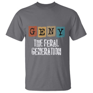 Funny Gen Y The Feral Generation T Shirt TS11 Charcoal Print Your Wear