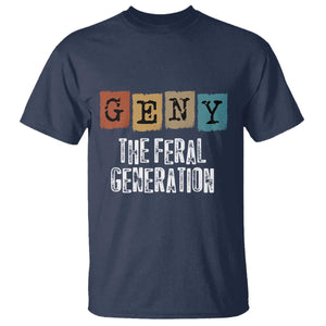 Funny Gen Y The Feral Generation T Shirt TS11 Navy Print Your Wear