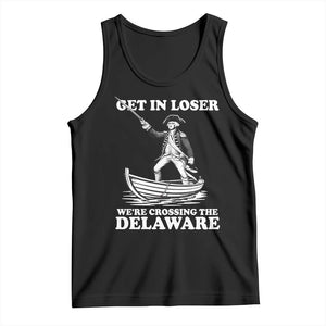 Funny George Washington 4th Of July Tank Top Funny Patriotic Get In Loser TS10 Black Print Your Wear