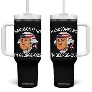 Funny George Washington Tumbler With Handle Handsome No Georgeous Patriotic 4th Of July Humor TS02 One Size: 40 oz Black Print Your Wear