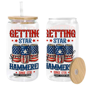 Funny Getting Star Spangled Hammered Since 1776 Glass Can 4th of July Beers American Flag TS11 Black Print Your Wear