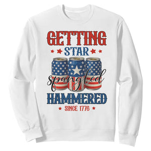 Funny Getting Star Spangled Hammered Since 1776 Sweatshirt 4th of July Beers American Flag TS11 White Print Your Wear