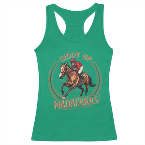 Funny Giddy Up Madafakas Racerback Tank Top Derby Humor Horse Racing TS11 Irish Green Print Your Wear