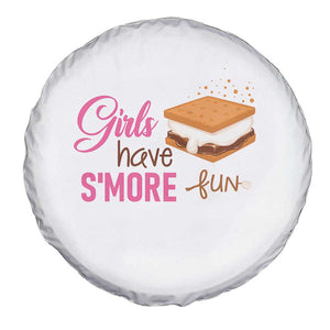 Funny Girls Have Smore Fun Spare Tire Cover Camping Food S'more TS11 Print Your Wear