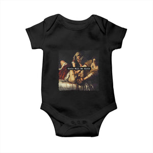 Funny Girls Will Be Girls Feminist Women Baby Onesie TS11 Black Print Your Wear
