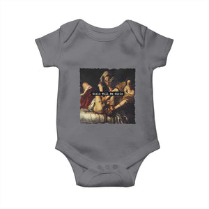 Funny Girls Will Be Girls Feminist Women Baby Onesie TS11 Charcoal Print Your Wear