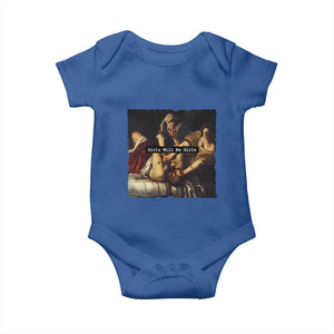 Funny Girls Will Be Girls Feminist Women Baby Onesie TS11 Royal Blue Print Your Wear