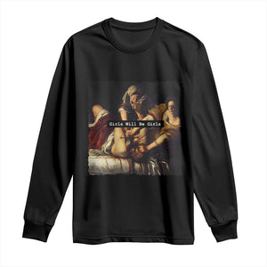 Funny Girls Will Be Girls Feminist Women Long Sleeve Shirt TS11 Black Print Your Wear