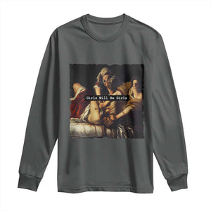Funny Girls Will Be Girls Feminist Women Long Sleeve Shirt TS11 Dark Heather Print Your Wear