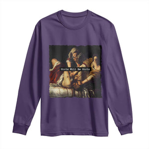 Funny Girls Will Be Girls Feminist Women Long Sleeve Shirt TS11 Purple Print Your Wear