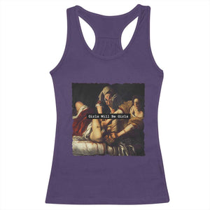 Funny Girls Will Be Girls Feminist Women Racerback Tank Top TS11 Purple Print Your Wear