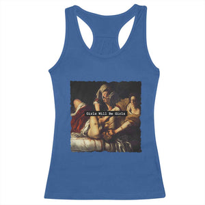 Funny Girls Will Be Girls Feminist Women Racerback Tank Top TS11 Royal Blue Print Your Wear