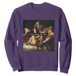 Funny Girls Will Be Girls Feminist Women Sweatshirt TS11 Purple Print Your Wear