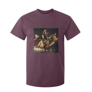 Funny Girls Will Be Girls Feminist Women T Shirt For Kid TS11 Maroon Print Your Wear