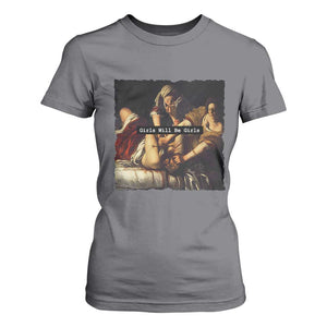 Funny Girls Will Be Girls Feminist Women T Shirt For Women TS11 Charcoal Print Your Wear