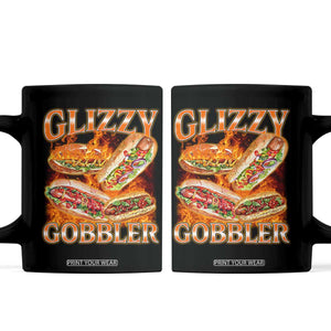 Funny Glizzy Gobbler Coffee Mug Glizzy Hot Dog Meme Hilarious TS11 Black Print Your Wear