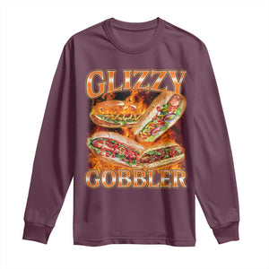 Funny Glizzy Gobbler Long Sleeve Shirt Glizzy Hot Dog Meme Hilarious TS11 Maroon Print Your Wear