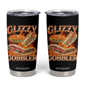 Funny Glizzy Gobbler Tumbler Cup Glizzy Hot Dog Meme Hilarious TS11 Black Print Your Wear