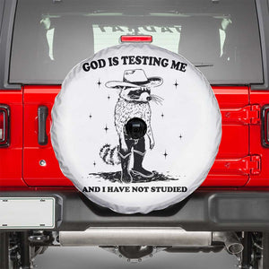 Funny God Is Testing Me And I Have Not Studied Spare Tire Cover Cowboy Racoon TS11 White Print Your Wear
