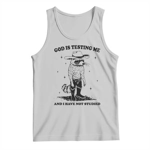 Funny God Is Testing Me And I Have Not Studied Tank Top Cowboy Racoon TS11 Ash Print Your Wear
