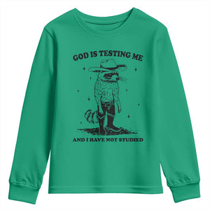 Funny God Is Testing Me And I Have Not Studied Youth Sweatshirt Cowboy Racoon TS11 Irish Green Print Your Wear