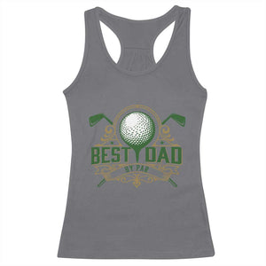 Funny Golfing Dad Racerback Tank Top Best Dad By Par Fathers Day TS11 Charcoal Print Your Wear