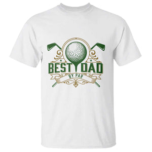 Funny Golfing Dad T Shirt Best Dad By Par Fathers Day TS11 White Print Your Wear