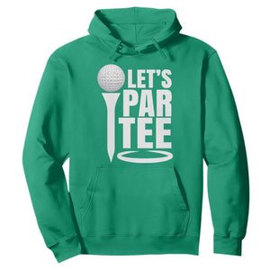 Funny Golfing Hoodie Let's Par Tee Fathers Day Golfer Gift Dad Grandpa TS10 Irish Green Print Your Wear