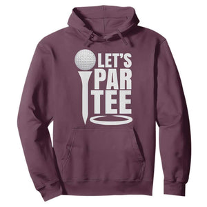 Funny Golfing Hoodie Let's Par Tee Fathers Day Golfer Gift Dad Grandpa TS10 Maroon Print Your Wear
