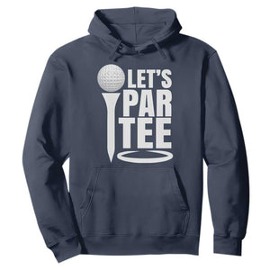 Funny Golfing Hoodie Let's Par Tee Fathers Day Golfer Gift Dad Grandpa TS10 Navy Print Your Wear