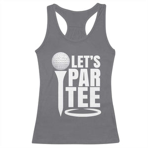Funny Golfing Racerback Tank Top Let's Par Tee Fathers Day Golfer Gift Dad Grandpa TS10 Charcoal Print Your Wear