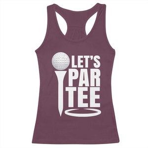 Funny Golfing Racerback Tank Top Let's Par Tee Fathers Day Golfer Gift Dad Grandpa TS10 Maroon Print Your Wear