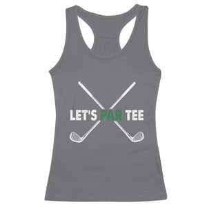Funny Golfing Racerback Tank Top Let's Par Tee Golf Player Golfer Dad Grandpa TS10 Charcoal Print Your Wear