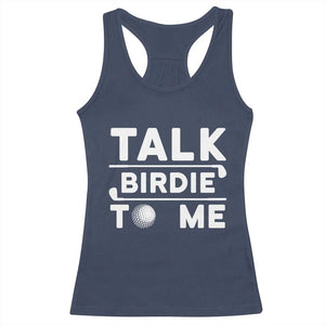Funny Golfing Racerback Tank Top Talk Birdie To Me Sarcastic Sayings Golf Golfer TS10 Navy Print Your Wear