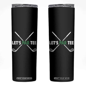 Funny Golfing Skinny Tumbler Let's Par Tee Golf Player Golfer Dad Grandpa TS10 Black Print Your Wear