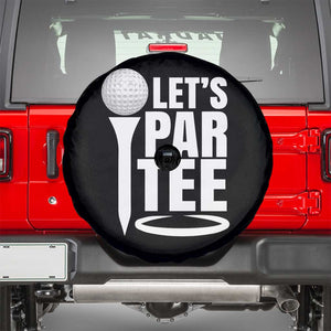 Funny Golfing Spare Tire Cover Let's Par Tee Fathers Day Golfer Gift Dad Grandpa TS10 Black Print Your Wear