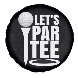 Funny Golfing Spare Tire Cover Let's Par Tee Fathers Day Golfer Gift Dad Grandpa TS10 Print Your Wear