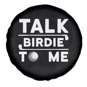 Funny Golfing Spare Tire Cover Talk Birdie To Me Sarcastic Sayings Golf Golfer TS10 Print Your Wear